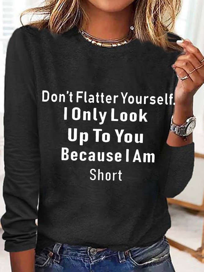 Women's Funny Don't Flatter Yourself Casual Top