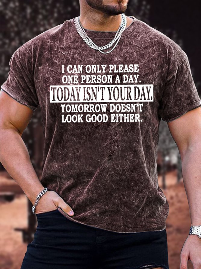 Men's I Can Only Please One Person A Day Tomorrow Doesn't Look Good Either Funny Graphic Print Text Letters Loose Casual Crew Neck T-Shirt
