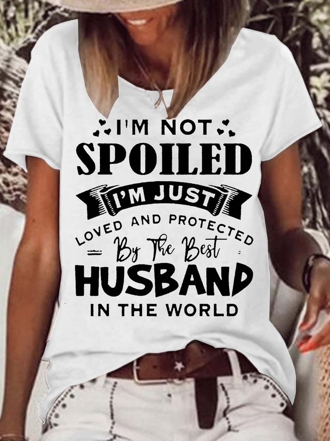 Women's Funny I'm Not Spoiled I'm Just Loved And Protected Print Crew Neck Casual T-Shirt