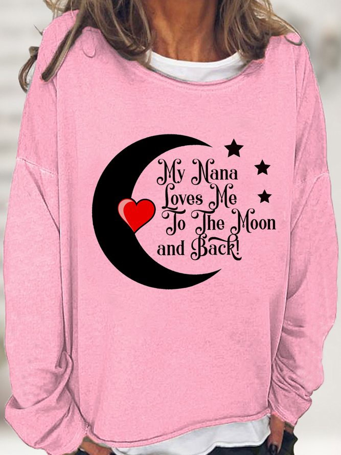 Women's My Nana Loves Me To The Moon and Back Loose Sweatshirt