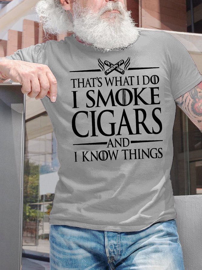 Men's That's What I Do I Smoke Cigars And I Know Things Funny Graphic Print Crew Neck Loose Casual Cotton T-Shirt