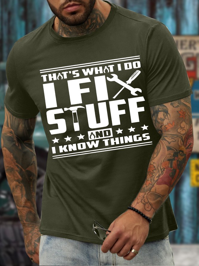 Men's That's What I Do I Fix Stuff And I Know Things Funny Graphic Print Casual Text Letters Loose Cotton T-Shirt