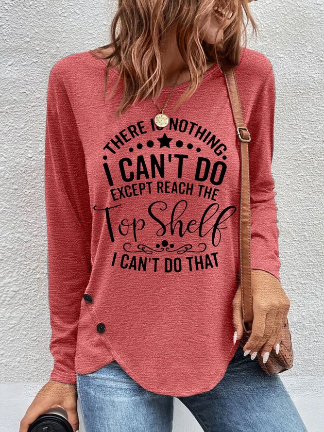 Women's There Is Nothing I Can Do Print Casual Crew Neck Top