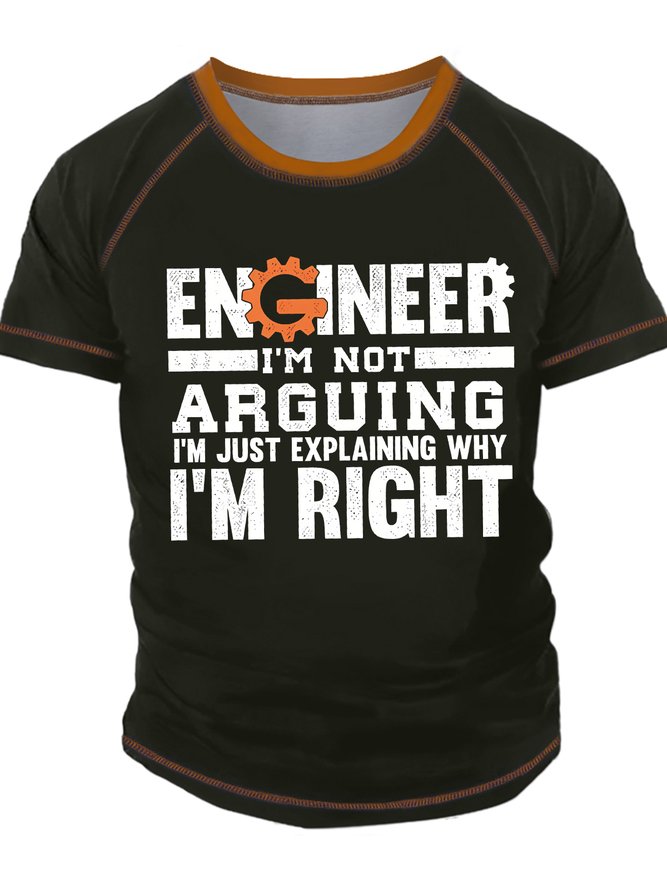 Men's Engineer I Am Not Arguing I Am Just Explaining Why I Am Right Funny Graphic Print Valentine's Day Gift Couples Regular Fit Casual Text Letters T-Shirt