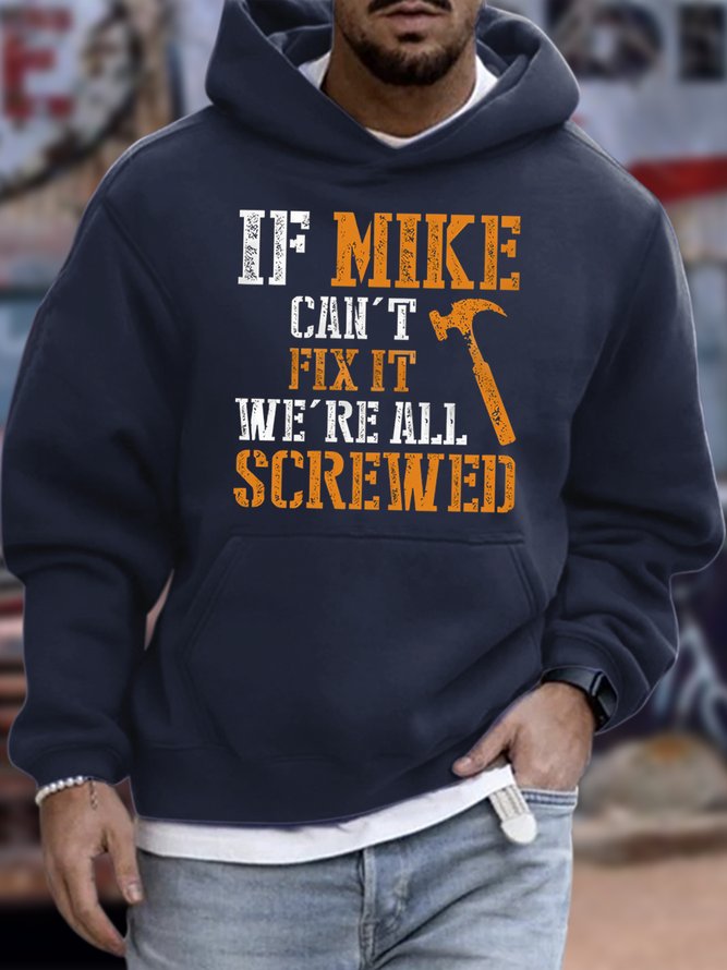 Men's If Mike Can't Fix It We're All Screwed Funny Graphic Print Valentine's Day Gift Couples Casual Loose Text Letters Hoodie Sweatshirt