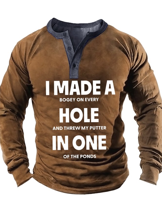Men's I Made A Bogey On Every Hole And Threw My Putter In One Of The Ponds Funny Graphic Print Casual Half Turtleneck Top