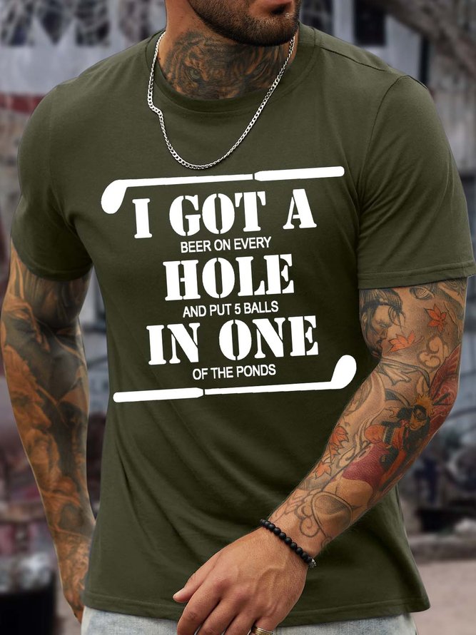 Men’s I Got A Beer On Every Hole And Put 5 Balls In One Of The Ponds Casual Crew Neck Cotton T-Shirt