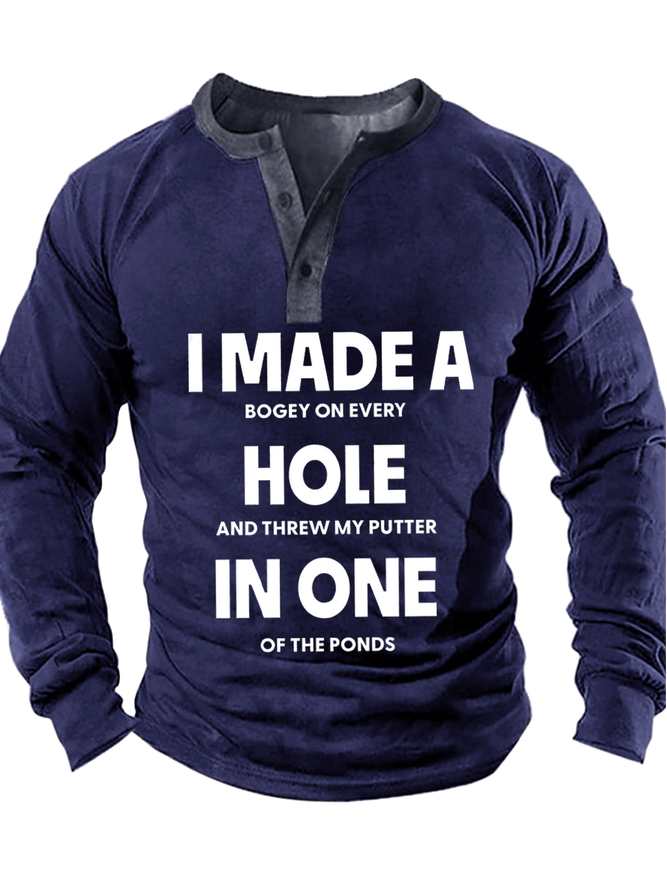 Men's I Made A Bogey On Every Hole And Threw My Putter In One Of The Ponds Funny Graphic Print Casual Half Turtleneck Top