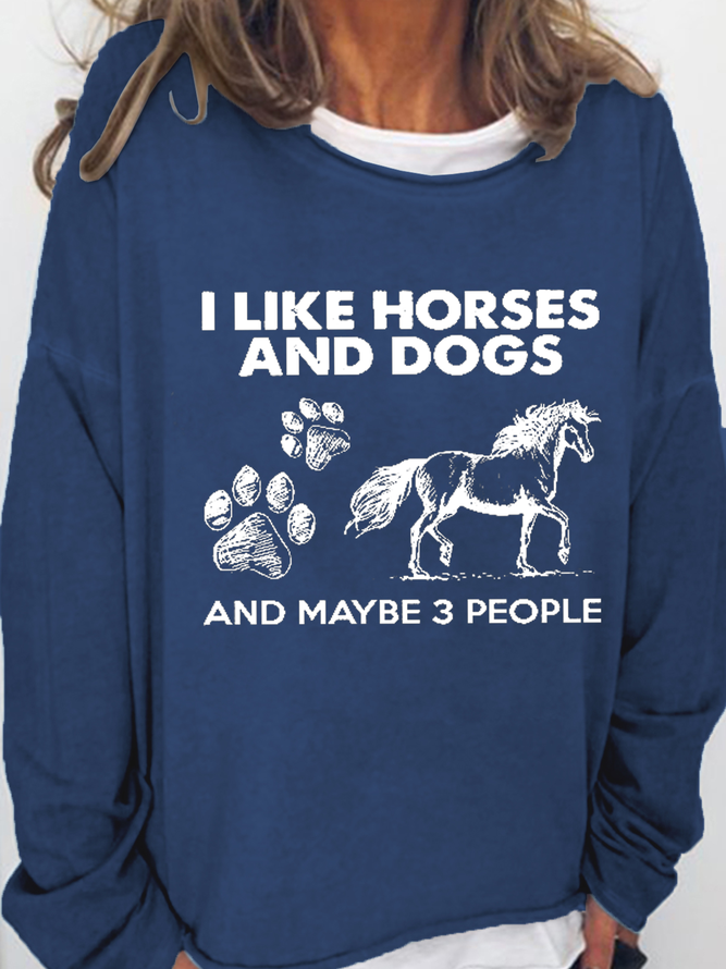 Women‘s Funny Word I like horses and dogs and maybe 3 people Loose Simple Crew Neck Sweatshirt