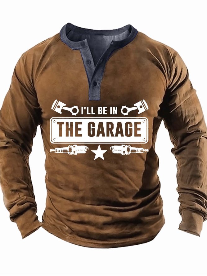 Men’s I’ll Be In The Garage Casual Text Letters Top