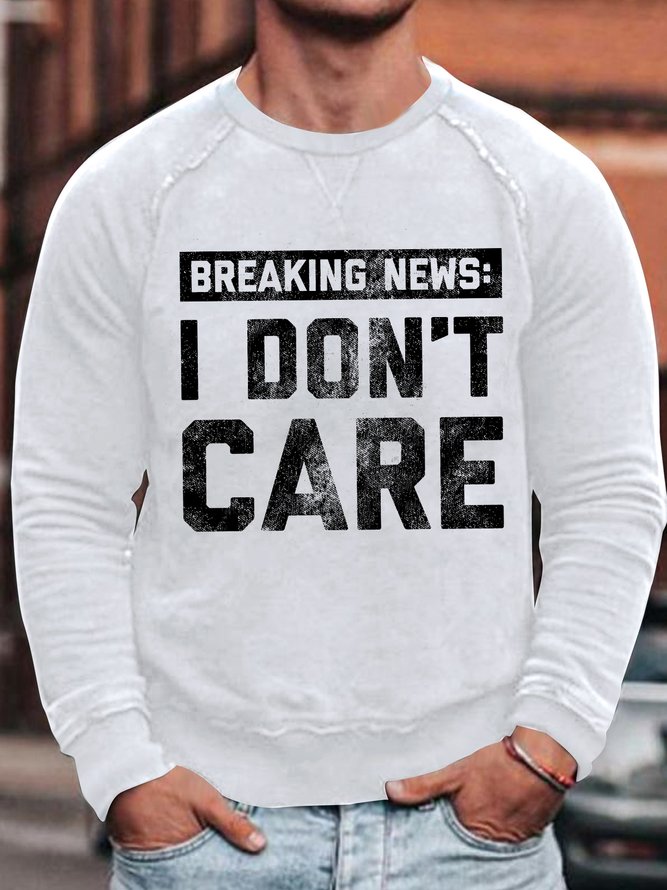 Men's Breaking News I Don't Care Funny Graphic Print Text Letters Casual Loose Sweatshirt