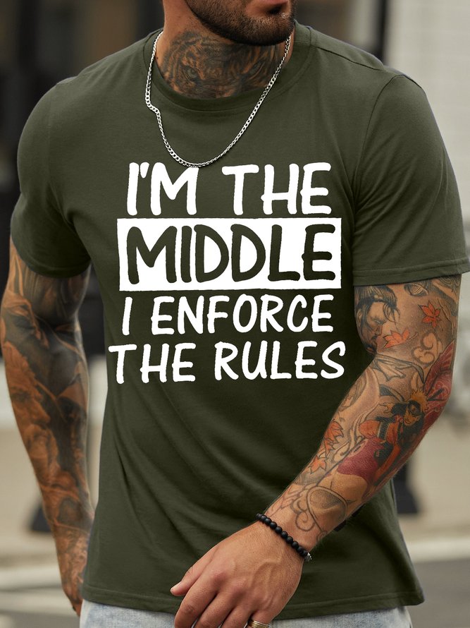 Men's I Am The Middle I Enforce The Rules Funny Graphic Print Casual Cotton Loose Text Letters T-Shirt