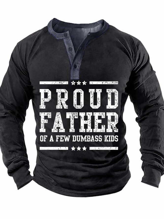 Men’s Proud Father Of A Few Dumbass Kids Half Open Collar Text Letters Casual Top