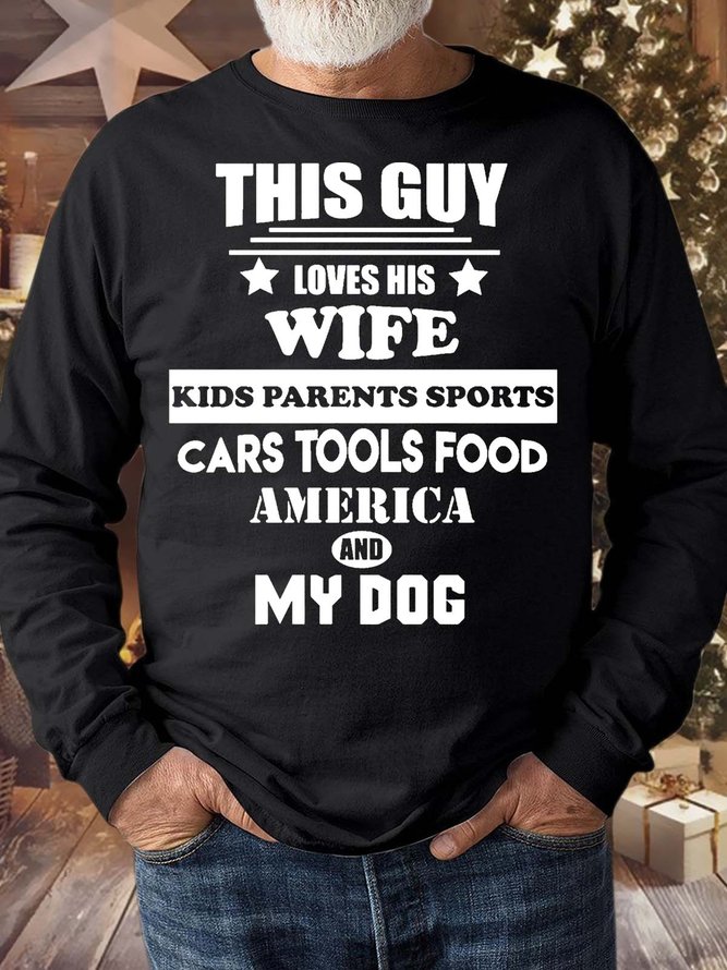 Men’s This Guy Loves His Wife Kids Parents Sports Cars Tools Food America And My Dog Regular Fit Casual Crew Neck Text Letters Sweatshirt
