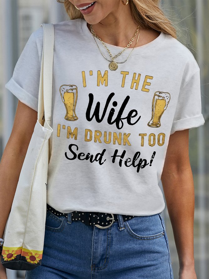Women's I Am The Wife I Am Drunk Too Send Help Funny Graphic Print Valentine's Day Gift Couple Loose Cotton Crew Neck Casual T-Shirt