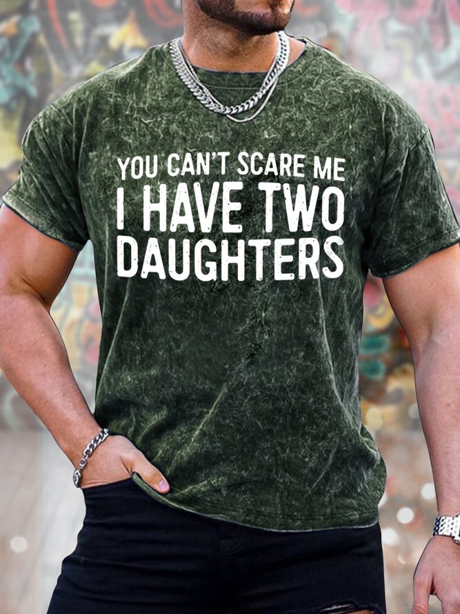 Men's You Can't Scare Me I Have Two Daughters Funny Graphic Print Loose Casual Crew Neck Text Letters T-Shirt