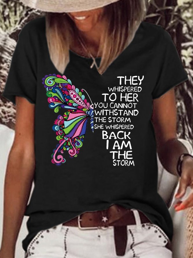 Women's Butterfly They Whispered To Her Letter Casual T-Shirt