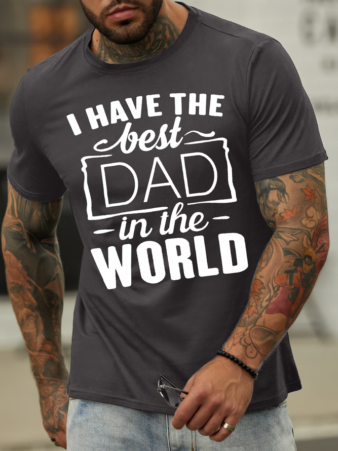 Men's I Have The Best Dad In The World Couple Regular Fit Casual Text Letters Cotton T-Shirt