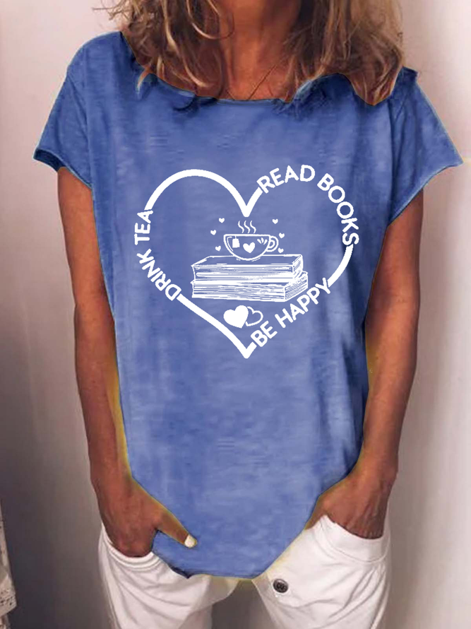 Women's Book Lover Drink Tea Read Books Be Happy Cotton-Blend Loose Casual T-Shirt