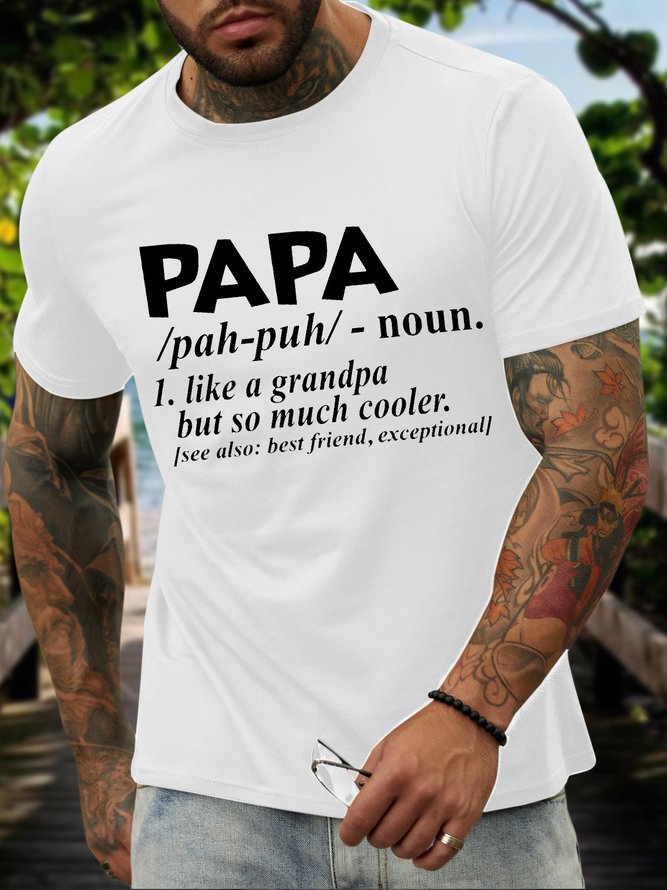Men's Papa Like A Grandpa But So Much Cooler See Also Best Friend Exceptional Funny Graphic Print Valentine's Day Gift Couple Cotton Casual Text Letters T-Shirt
