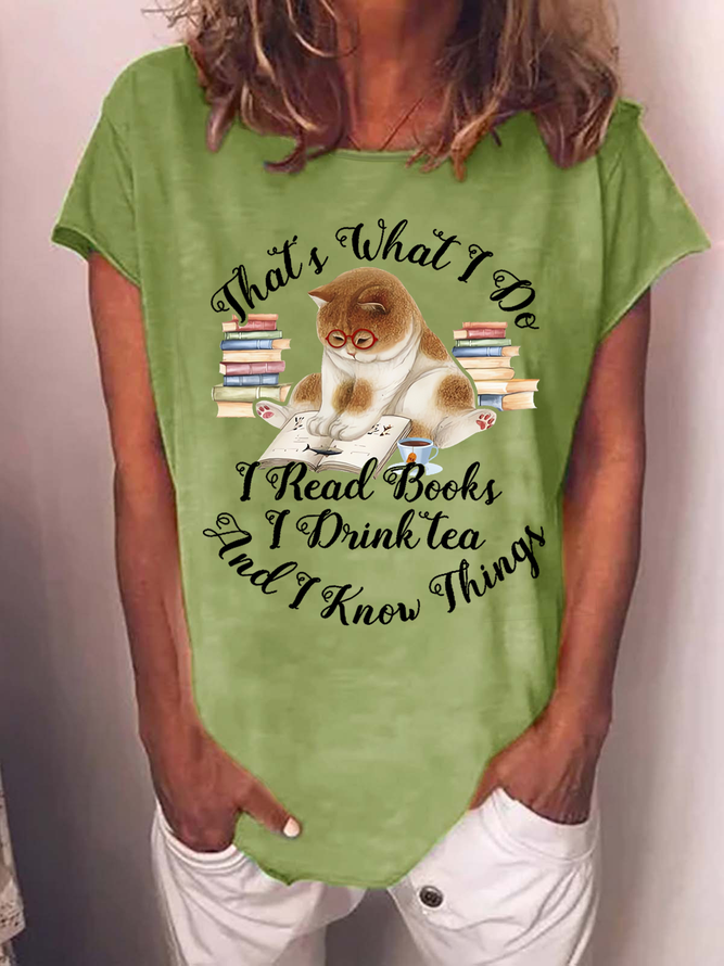 Women's Cat Lover That's What I Do I Read Books Drink tea And Know Things Casual T-Shirt