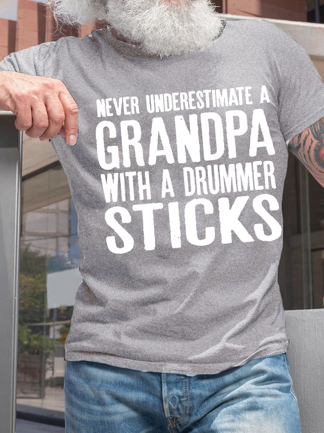 Men's Never Underestimate A Grandpa With A Drummer Sticks Regular Fit Casual Text Letters Crew Neck T-Shirt