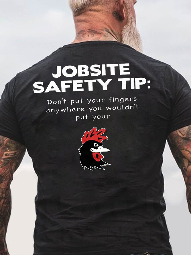 Men's Jobsite Safety Tip Don't Put Your Fingers Anywhere You Wouldn't Put Your Funny Rooster Graphic Print Cotton Casual Crew Neck Text Letters T-Shirt