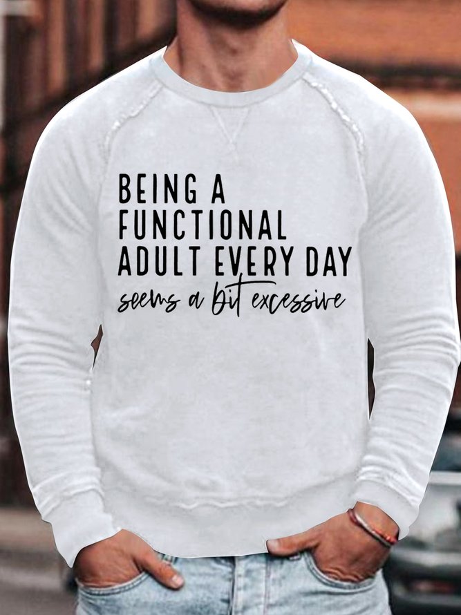Men's Being A Functional Adult Every Day Seems A Bit Excessive Funny Graphic Print Cotton Text Letters Casual Crew Neck T-Shirt
