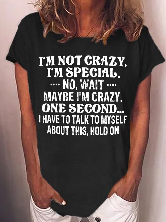 Women's I'm Not Crazy I'm Special Casual Crew Neck Letters T-Shirt