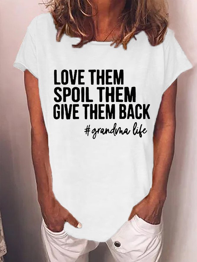 Women's Love Them Spoil Them Give Them Back Grandma Life Funny Graphic Print Crew Neck Casual Cotton-Blend Loose T-Shirt