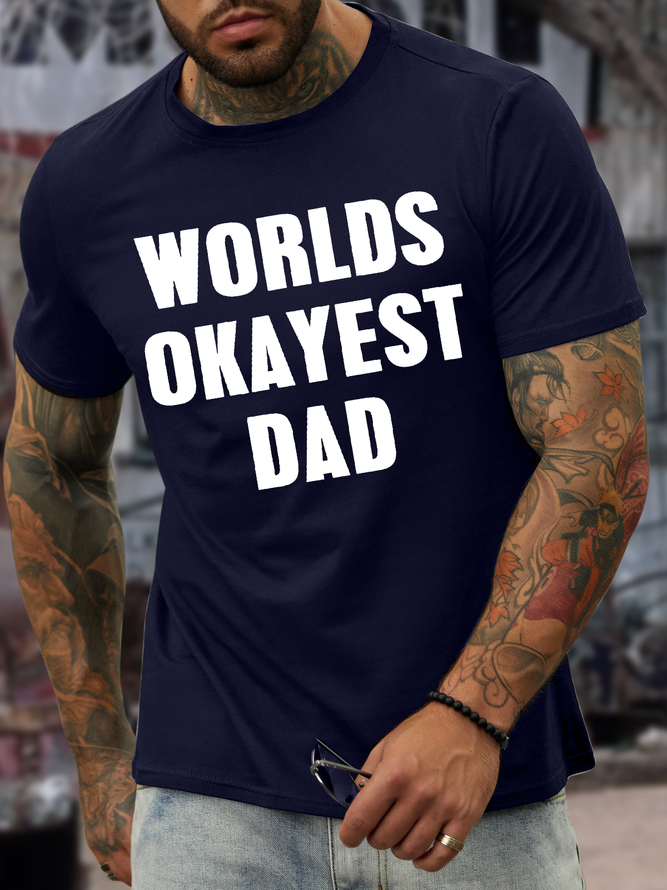 Men's Worlds Okayest Dad Cotton Casual Crew Neck T-Shirt