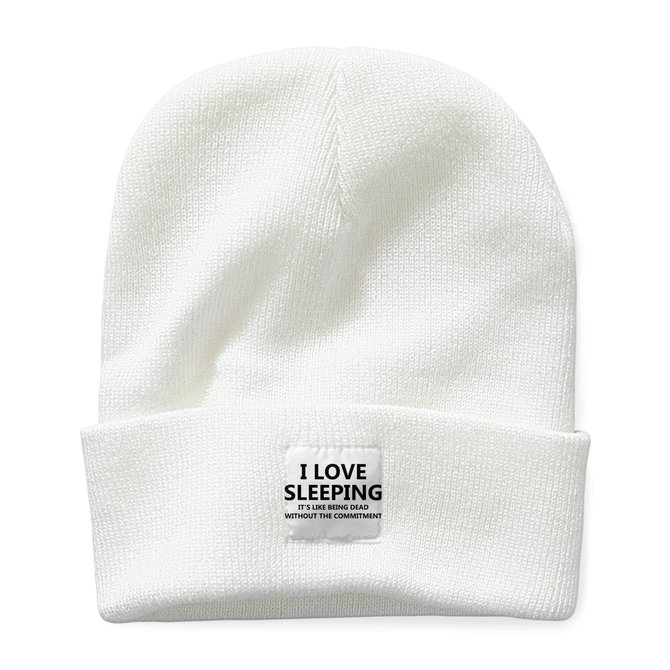 I Love Sleeping It Is Like Being Dead Without The Commitment Funny Beanie Hat