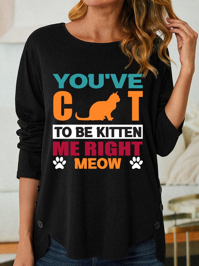 Lilicloth X Rajib Sheikh You've Cat To Be Kitten Me Right Meow Women's Long Sleeve T-Shirt