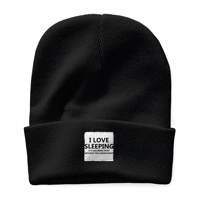 I Love Sleeping It Is Like Being Dead Without The Commitment Funny Beanie Hat