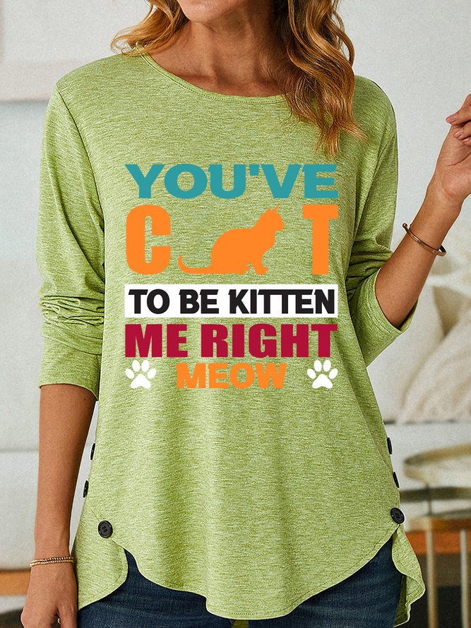 Lilicloth X Rajib Sheikh You've Cat To Be Kitten Me Right Meow Women's Long Sleeve T-Shirt