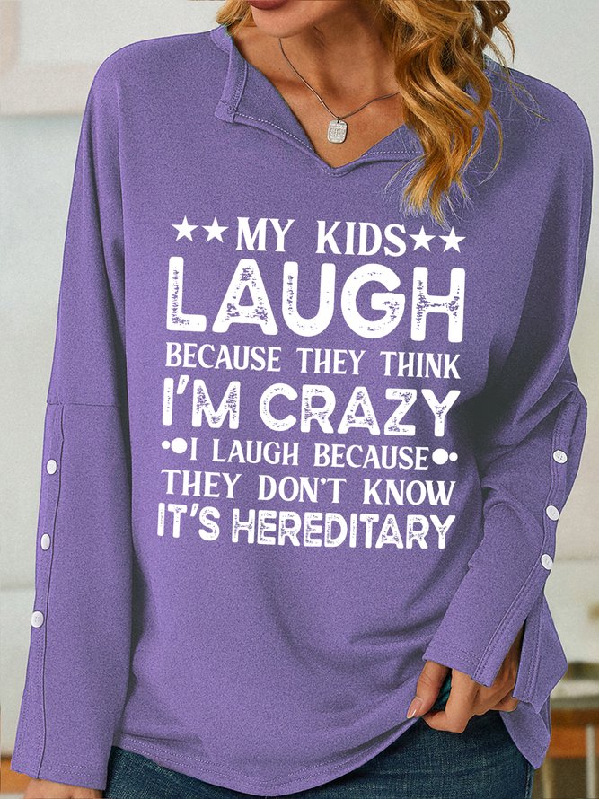 Lilicloth X Manikvskhan My Kids Laugh Because They Think I’m Crazy Women's Shawl Collar Sweatshirt