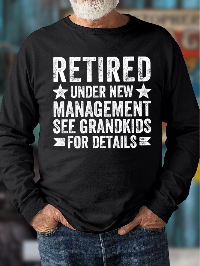 Men's Retired Under New Management See Grandkids For Details Funny Graphic Print Casual Cotton-Blend Text Letters Sweatshirt