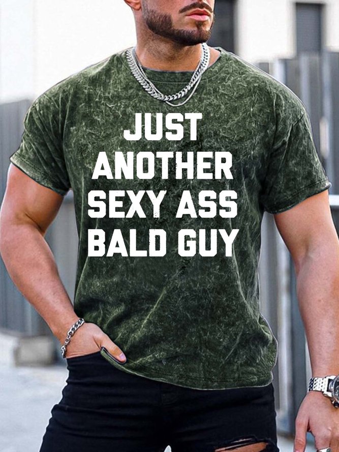 Men’s Just Another Sexy Ass Bald Guy Regular Fit Casual T-Shirt