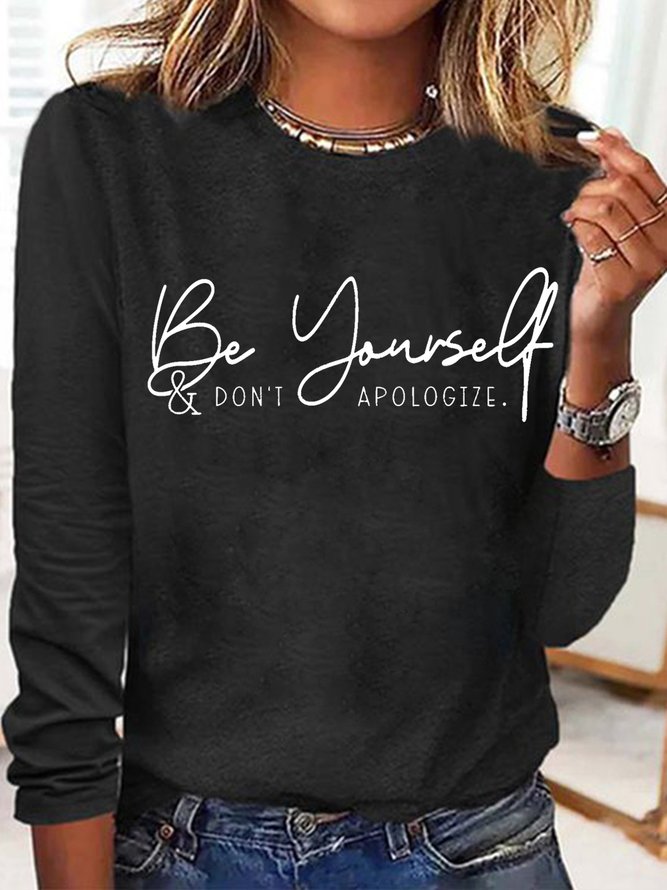 Women's Be Yourself And Don't Apologize Letters Casual Top
