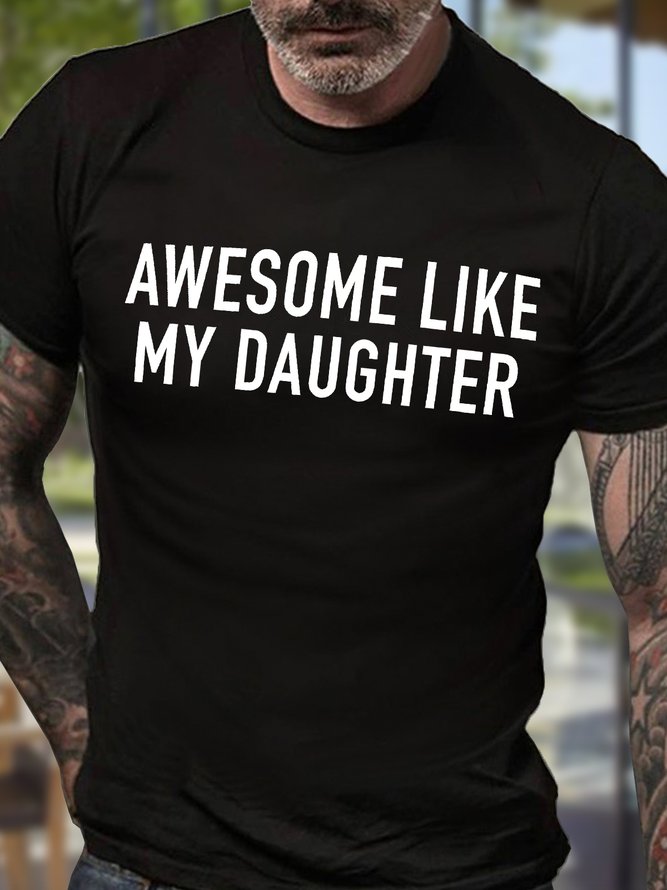 Men's Awesome Like My Daughter Funny Graphic Print Cotton Loose Casual Text Letters T-Shirt