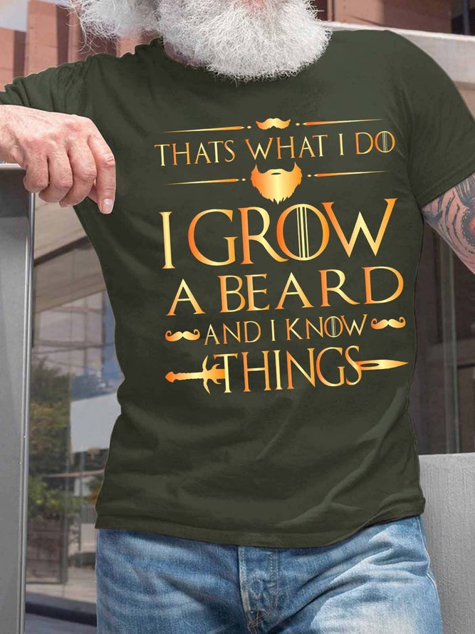 Men’s That’s What I Do I Grow A Beard And I Know Things Crew Neck Casual Cotton Text Letters T-Shirt