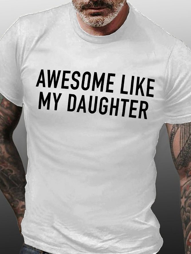 Men's Awesome Like My Daughter Funny Graphic Print Cotton Loose Casual Text Letters T-Shirt