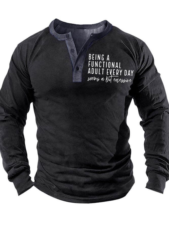 Men's Being A Functional Adult Every Day Seems A Bit Excessive Funny Graphic Print Text Letters Half Turtleneck Casual Top