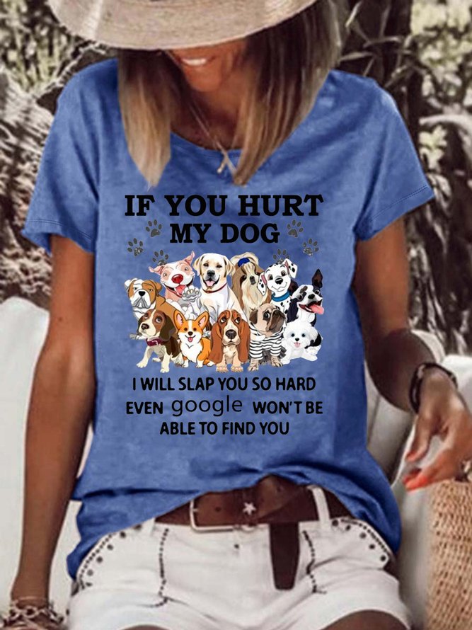 Women's Dog Lover Shirt, If You Hurt My Dog I Will Slap You So Hard Casual Crew Neck Letters T-Shirt