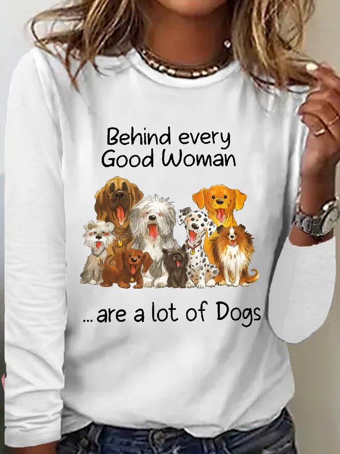 Women's Behind Every Good Woman Are A Lot Of Dogs Crew Neck Letters Casual Top