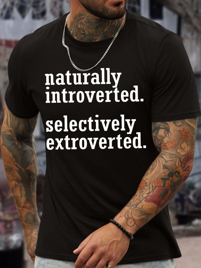 Men’s Naturally introverted Selectively Extroverted Casual Text Letters T-Shirt