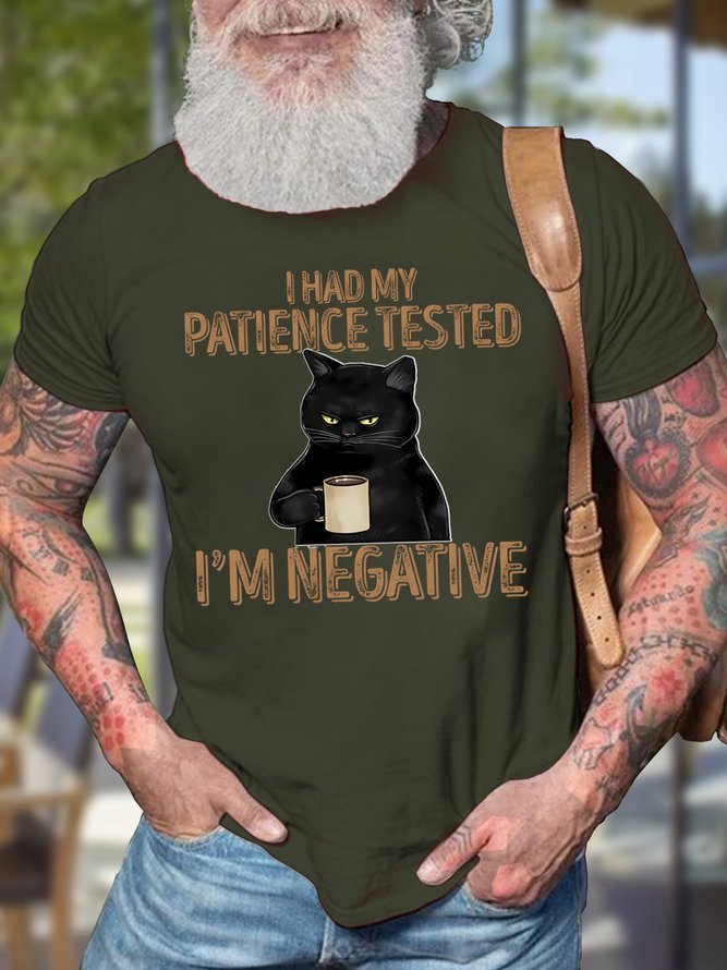 Men's I Had My Patience Tested I Am Negative Funny Graphic Print Casual Cotton Text Letters Crew Neck T-Shirt
