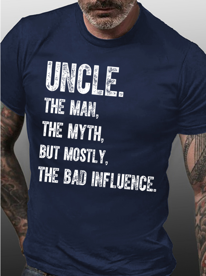 Men's Uncle The Man The Myth But Mostly The Bad Influence Funny Graphic Print Casual Cotton Text Letters Loose T-Shirt