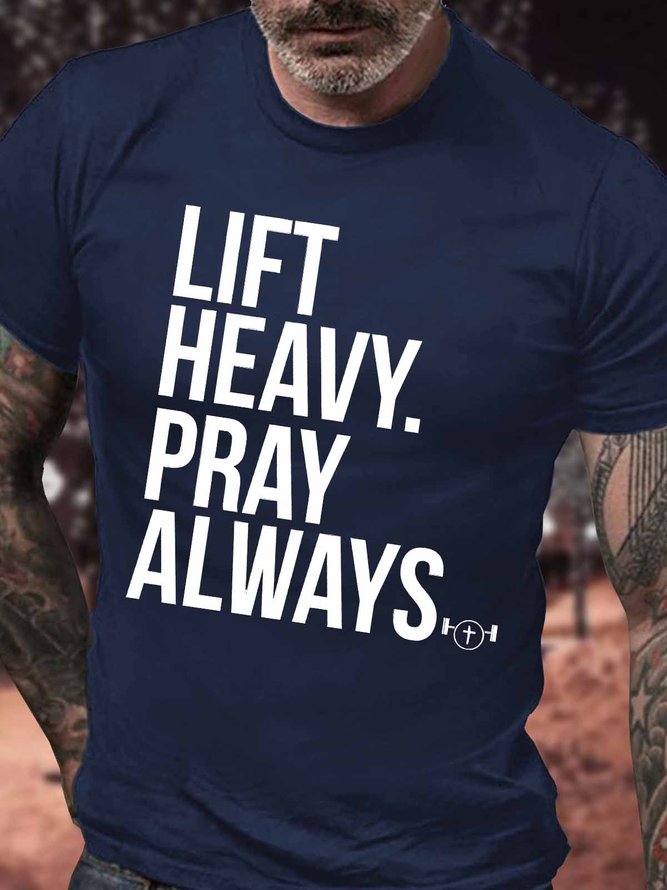 Men's Lift Heavy Pray Always Religion Graphic Print Cotton Casual Text Letters T-Shirt