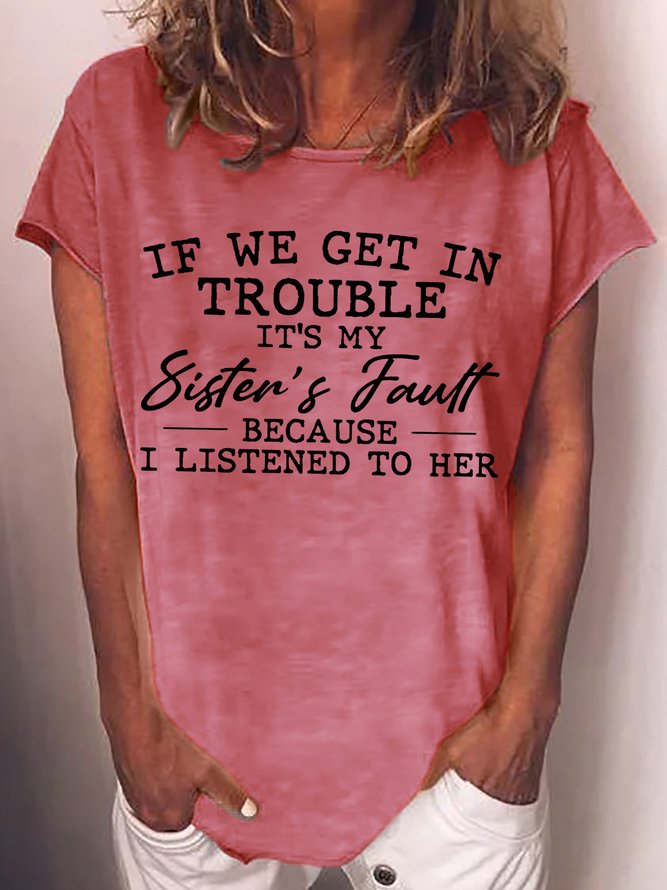 Women's If We Get In Trouble It's My Sister's Fault Letters Casual T-Shirt